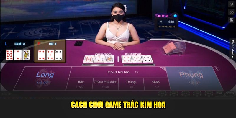 Cách đánh game trắc kim hoa