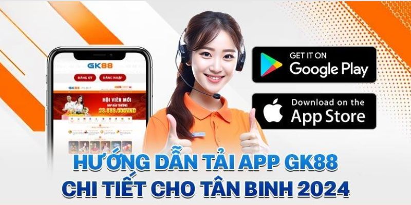 Khám phá thao tác tải app GK88 đa nền tảng